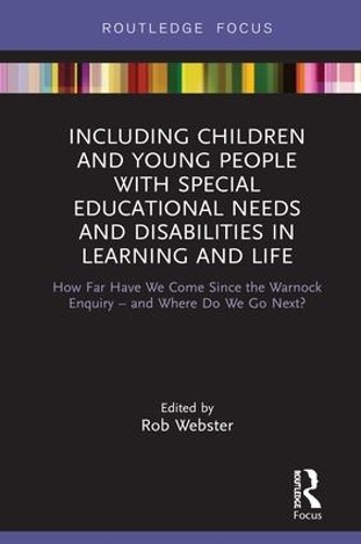 Бумажная книга «Including Children and Young People with Special Educational Needs and Disabilities in Learning and Life: How Far Have We Come Since the Warnock Enquiry – and Where Do We Go Next?» - фото №1