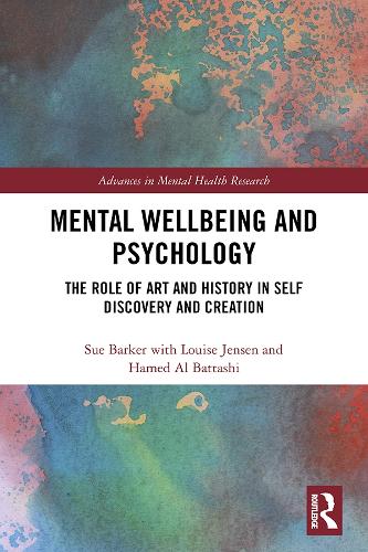 Бумажная книга «Mental Wellbeing and Psychology: The Role of Art and History in Self Discovery and Creation» - фото №1
