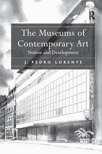 Паперова книга «The Museums of Contemporary Art: Notion and Development», автор Дж. Педро Лоренте - фото №1
