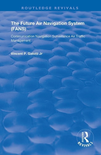 Бумажная книга «The Future Air Navigation System (FANS): Communications, Navigation, Surveillance – Air Traffic Management (CNS/ATM)» - фото №1