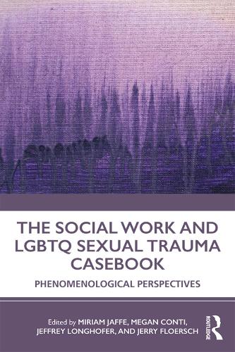 Бумажная книга «The Social Work and LGBTQ Sexual Trauma Casebook: Phenomenological Perspectives» - фото №1