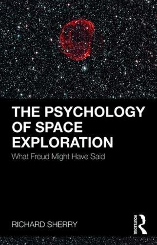 Паперова книга «The Psychology of Space Exploration: What Freud Might Have Said», автор Річард Шеррі - фото №1