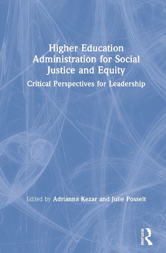 Паперова книга «Higher Education Administration for Social Justice and Equity: Critical Perspectives for Leadership» - фото №1