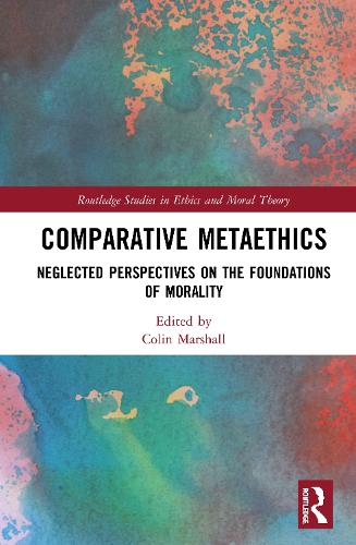[object Object] «Comparative Metaethics: Neglected Perspectives on the Foundations of Morality» - фото №1