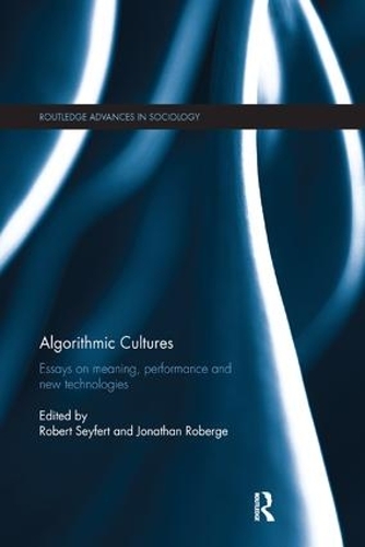[object Object] «Algorithmic Cultures: Essays on Meaning, Performance and New Technologies» - фото №1