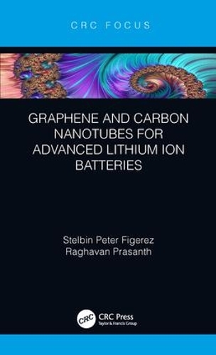 Паперова книга «Graphene and Carbon Nanotubes for Advanced Lithium Ion Batteries», авторів Рагхаван Прасант, Стельбін Пітер Фігерес - фото №1
