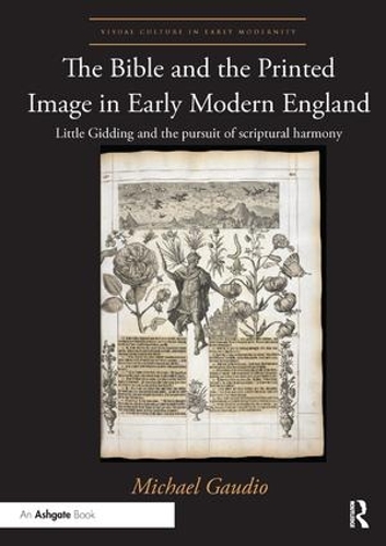 Бумажная книга «The Bible and the Printed Image in Early Modern England: Little Gidding and the pursuit of scriptural harmony», автор Майкл Гаудио - фото №1