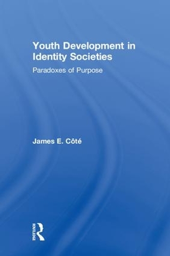Бумажная книга «Youth Development in Identity Societies: Paradoxes of Purpose», автор Джеймс Э. Коте - фото №1