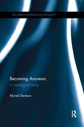 Бумажная книга «Becoming Anorexic: A sociological study», автор Мюриэл Дармон - фото №1