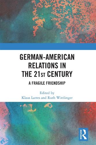 Паперова книга «German-American Relations in the 21st Century: A Fragile Friendship» - фото №1