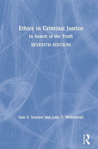 Бумажная книга «Ethics in Criminal Justice: In Search of the Truth», авторов Джон Т. Уайтхед, Сэм С. Сурьял - фото №1