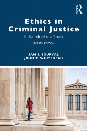 Бумажная книга «Ethics in Criminal Justice: In Search of the Truth», авторов Джон Т. Уайтхед, Сэм С. Сурьял - фото №1