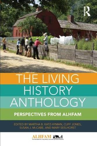 Паперова книга «The Living History Anthology: Perspectives from ALHFAM» - фото №1