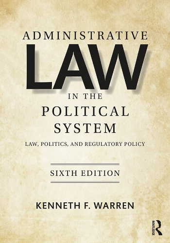 Бумажная книга «Administrative Law in the Political System: Law, Politics, and Regulatory Policy», автор Кеннет Уоррен - фото №1