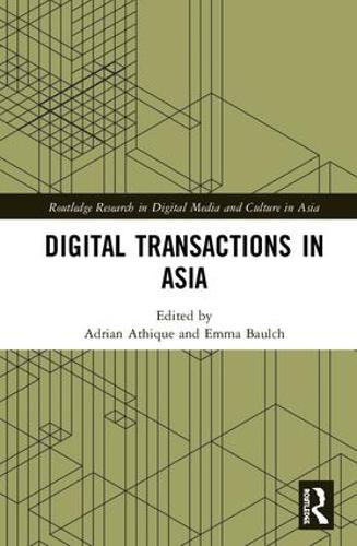 Бумажная книга «Digital Transactions in Asia: Economic, Informational, and Social Exchanges» - фото №1