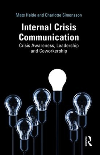 Бумажная книга «Internal Crisis Communication: Crisis Awareness, Leadership and Coworkership», авторов Шарлотта Симонссон, Матс Хейде - фото №1