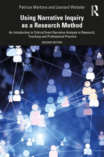 Бумажная книга «Using Narrative Inquiry as a Research Method: An Introduction to Critical Event Narrative Analysis in Research, Teaching and Professional Practice», авторов Леонард Вебстер, Патриция Мертова - фото №1