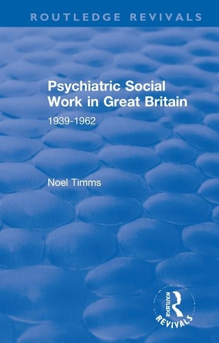 Бумажная книга «Psychiatric Social Work in Great Britain: 1939-1962», автор Ноэль Тиммс - фото №1