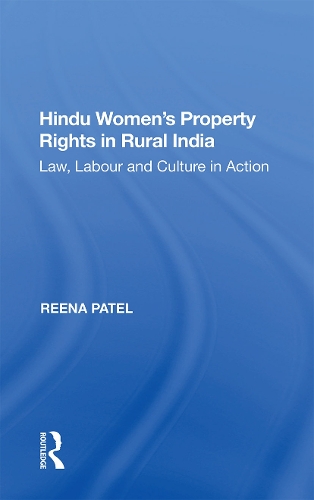 Бумажная книга «Hindu Women's Property Rights in Rural India: Law, Labour and Culture in Action», автор Рина Патель - фото №1