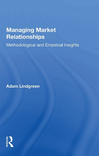 Бумажная книга «Managing Market Relationships: Methodological and Empirical Insights», автор Адам Линдгрин - фото №1