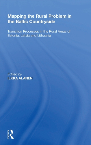 Паперова книга «Mapping the Rural Problem in the Baltic Countryside: Transition Processes in the Rural Areas of Estonia, Latvia and Lithuania» - фото №1