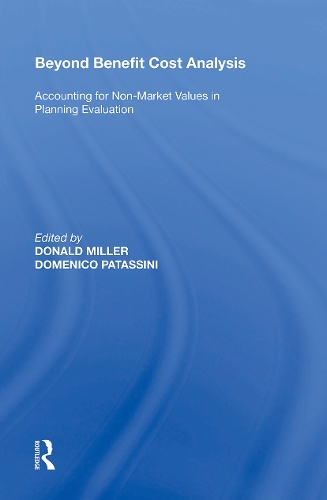 Паперова книга «Beyond Benefit Cost Analysis: Accounting for Non-Market Values in Planning Evaluation», авторів Доменіко Патассіні, Дональд Міллер - фото №1