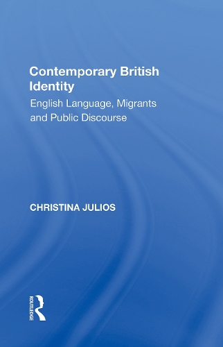 Бумажная книга «Contemporary British Identity: English Language, Migrants and Public Discourse», автор Кристина Хулиос - фото №1