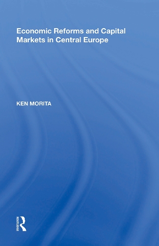 Бумажная книга «Economic Reforms and Capital Markets in Central Europe», автор Кен Морита - фото №1