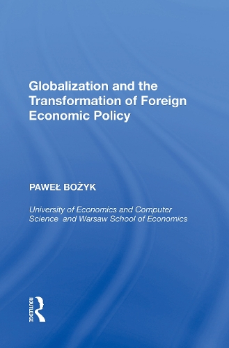 Бумажная книга «Globalization and the Transformation of Foreign Economic Policy», автор Павел Бозык - фото №1