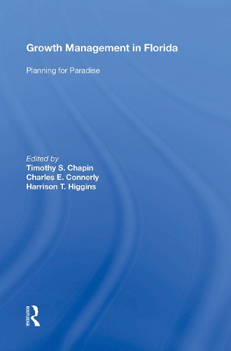 Бумажная книга «Growth Management in Florida: Planning for Paradise», авторов Чарльз Э. Коннерли, Харрисон Т. Хиггинс, Тимоти С. Чапин - фото №1