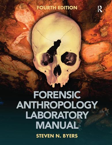 Бумажная книга «Forensic Anthropology Laboratory Manual», авторов Челси А. Хуарес, Стивен Н. Байерс - фото №1