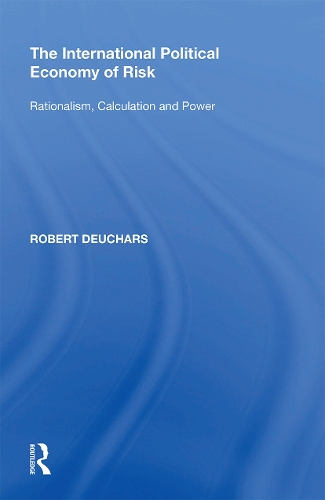 Бумажная книга «The International Political Economy of Risk: Rationalism, Calculation and Power», автор Роберт Дюшарс - фото №1