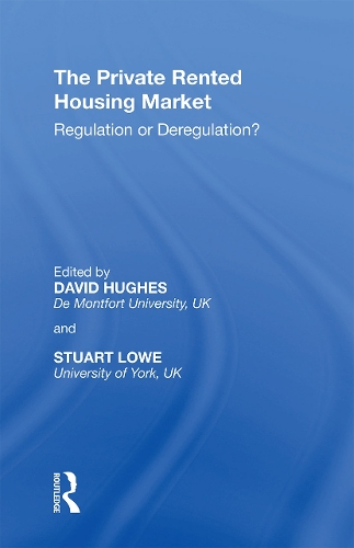 Паперова книга «The Private Rented Housing Market: Regulation or Deregulation?», авторів Девід Г'юз, Стюарт Лоу - фото №1