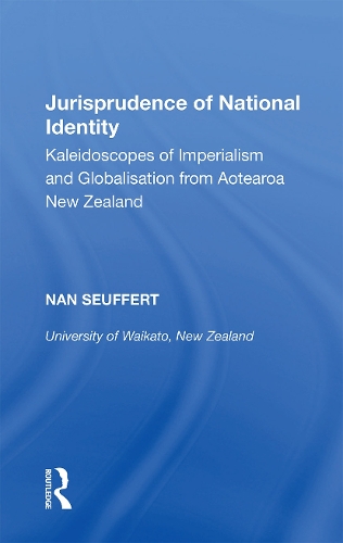 Паперова книга «Jurisprudence of National Identity: Kaleidoscopes of Imperialism and Globalisation from Aotearoa New Zealand», автор Нан Сефферт - фото №1