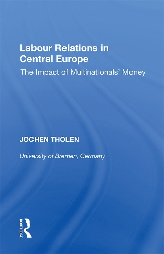 Паперова книга «Labour Relations in Central Europe: The Impact of Multinationals' Money» - фото №1