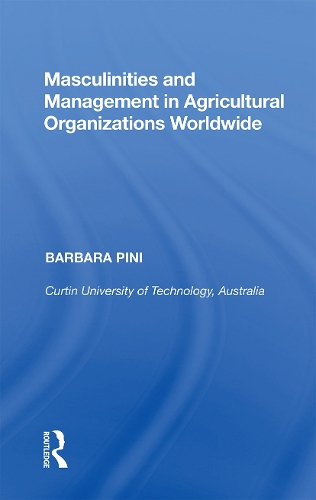 Бумажная книга «Masculinities and Management in Agricultural Organizations Worldwide», автор Барбара Пини - фото №1