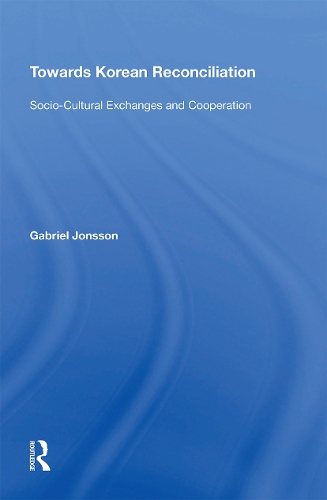 Бумажная книга «Towards Korean Reconciliation: Socio-Cultural Exchanges and Cooperation», автор Габриэль Йонссон - фото №1