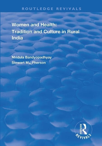 Бумажная книга «Women and Health: Tradition and Culture in Rural India», авторов Мирдула Бандиопадяй, Стюарт Макферсон - фото №1