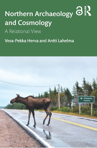 Бумажная книга «Northern Archaeology and Cosmology: A Relational View», авторов Антти Лахелма, Веса-Пекка Херва - фото №1