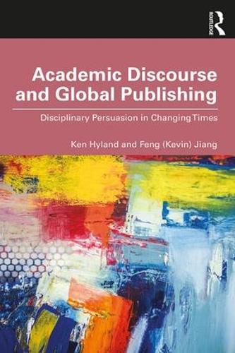Бумажная книга «Academic Discourse and Global Publishing: Disciplinary Persuasion in Changing Times», автор Фэн (Кевин) Цзян - фото №1