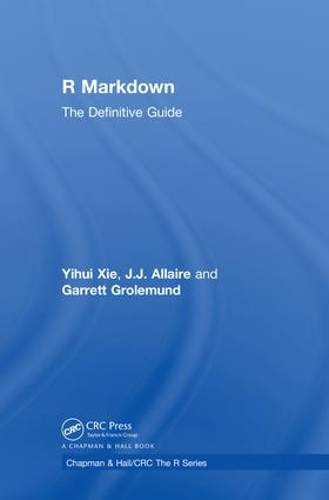 [object Object] «R Markdown: The Definitive Guide», авторов Гаррет Гролемунд, Джей Джей Аллер, Ихуэй Се - фото №1