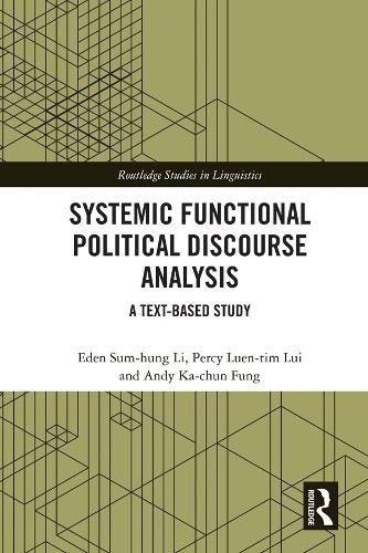 [object Object] «Systemic Functional Political Discourse Analysis: A Text-based Study», авторов Энди Ка-чун Фунг, Эден Сум-Хунг Ли, Перси Луен-тим Луи - фото №1