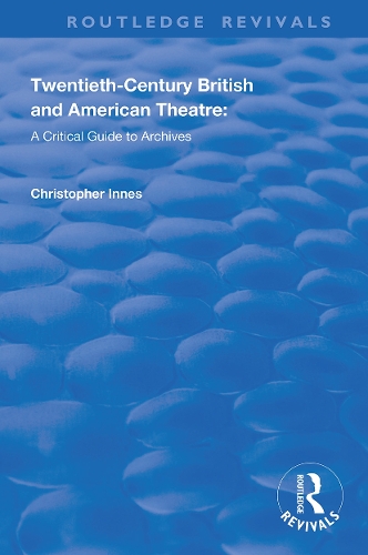 Бумажная книга «Twentieth-Century British and American Theatre: A Critical Guide to Archives», авторов Кристофер Иннес, Кэтрин Карлстром, Скотт Фрейзер - фото №1