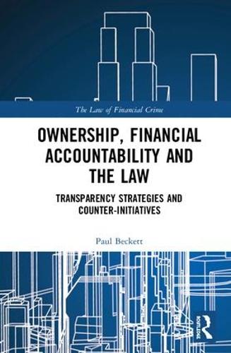 Бумажная книга «Ownership, Financial Accountability and the Law: Transparency Strategies and Counter-Initiatives», автор Пол Бекетт - фото №1