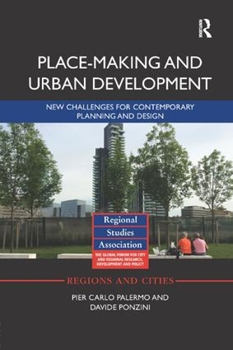 Бумажная книга «Place-making and Urban Development: New challenges for contemporary planning and design», авторов Давиде Понцини, Пьер Карло Палермо - фото №1
