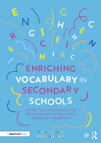 Бумажная книга «Enriching Vocabulary in Secondary Schools: A Practical Resource for Teachers and Speech and Language Therapists», авторов Хилари Лоу, Виктория Джоффе - фото №1