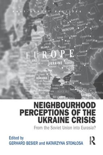 Бумажная книга «Neighbourhood Perceptions of the Ukraine Crisis: From the Soviet Union into Eurasia?» - фото №1