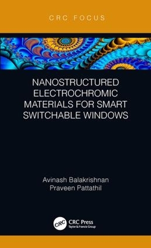 Бумажная книга «Nanostructured Electrochromic Materials for Smart Switchable Windows», авторов Авинаш Балакришнан, Правин Паттатхил - фото №1