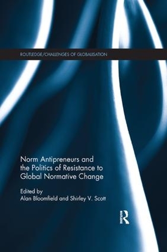 Бумажная книга «Norm Antipreneurs and the Politics of Resistance to Global Normative Change» - фото №1