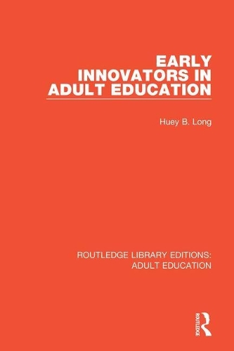 Бумажная книга «Early Innovators in Adult Education», автор Хьюи Б. Лонг - фото №1